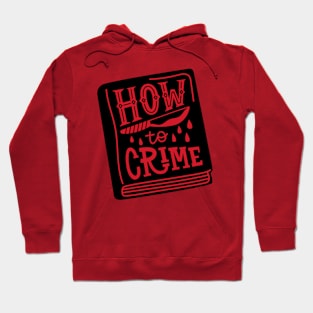 How to Crime Hoodie